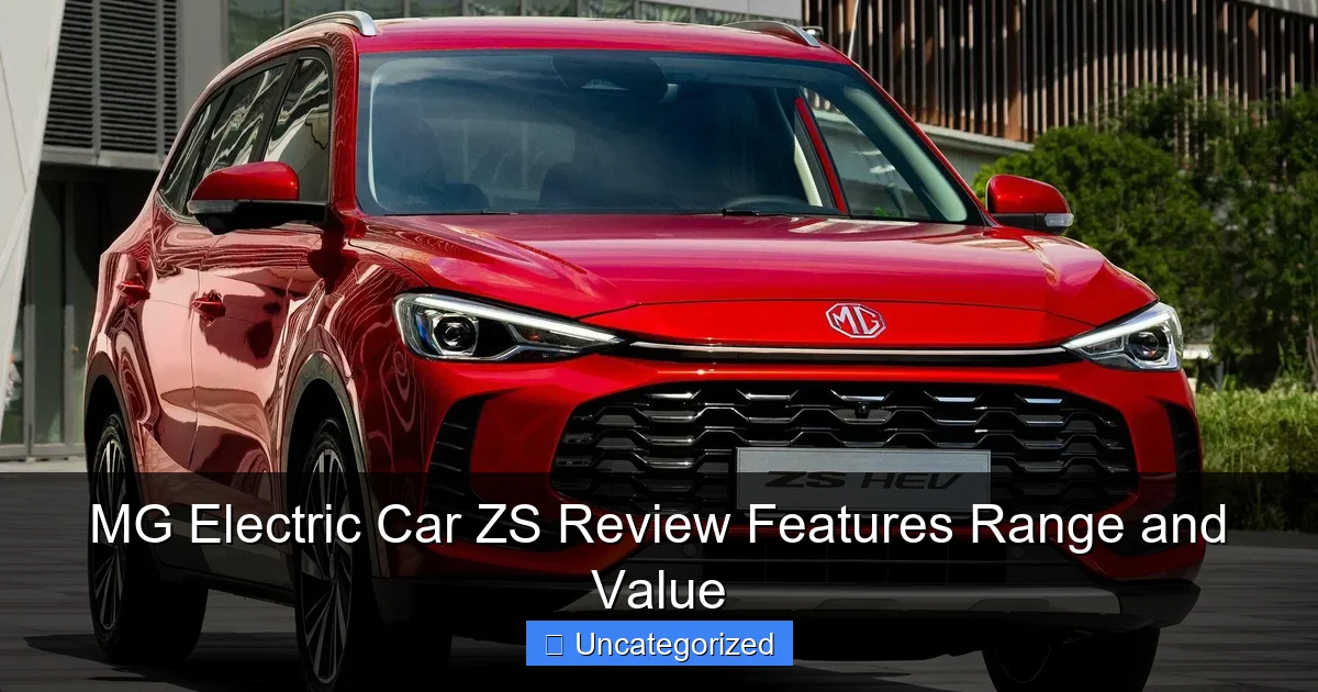 MG Electric Car ZS Review Features Range and Value