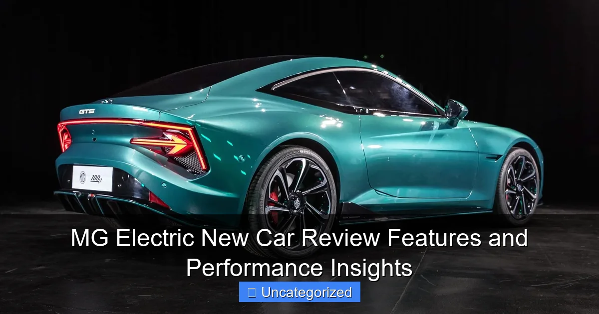 MG Electric New Car Review Features and Performance Insights