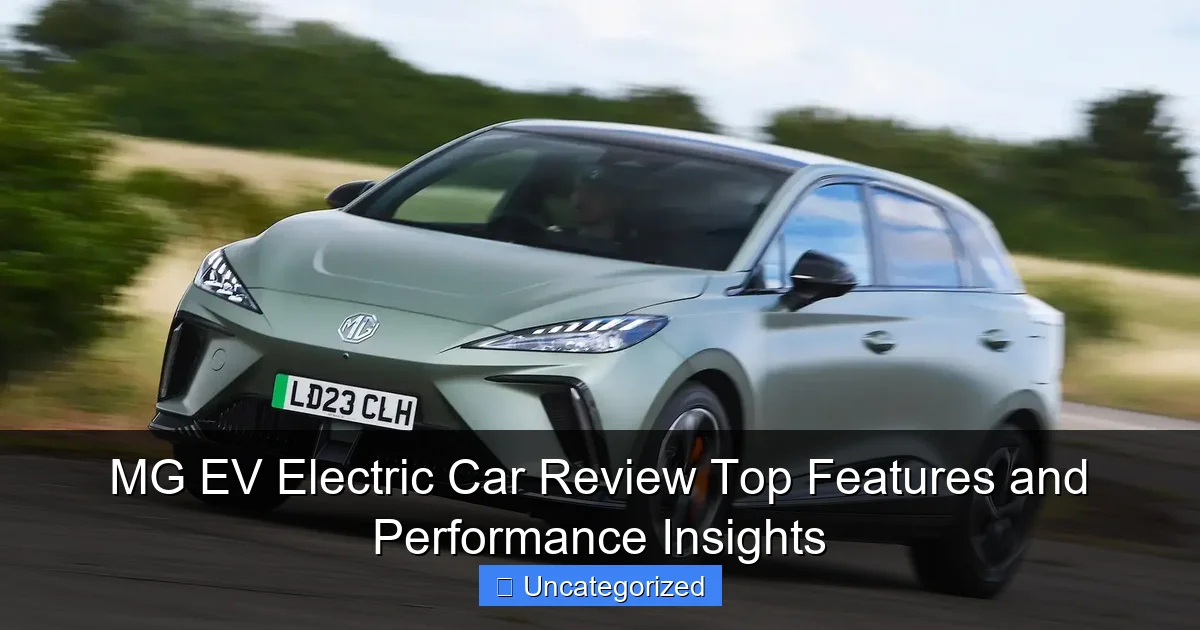 MG EV Electric Car Review Top Features and Performance Insights