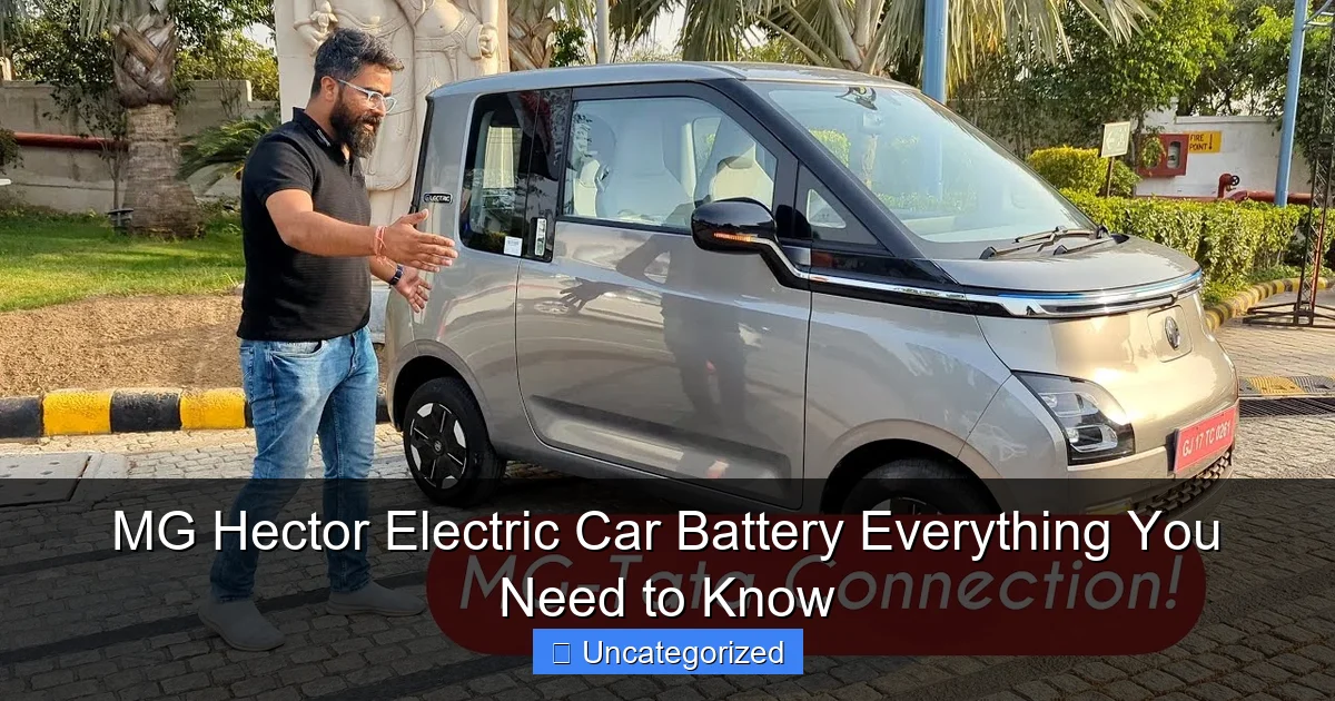 MG Hector Electric Car Battery Everything You Need to Know