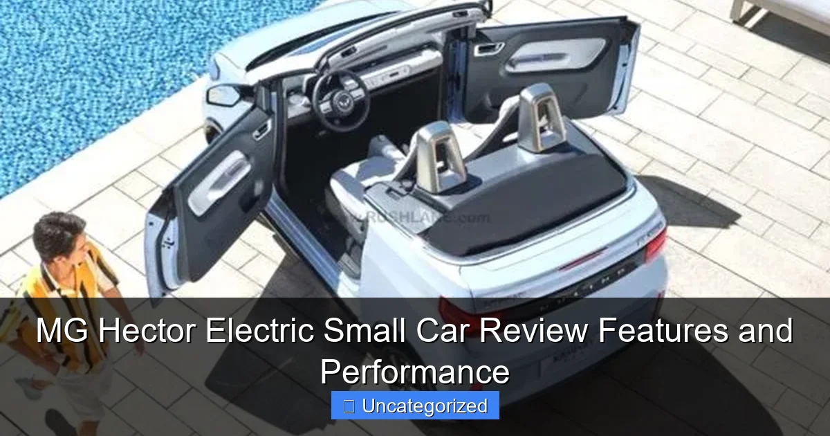 MG Hector Electric Small Car Review Features and Performance