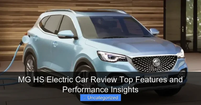 MG HS Electric Car Review Top Features and Performance Insights