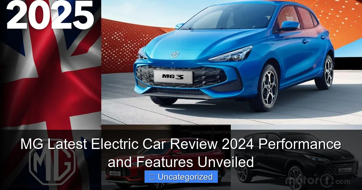 MG Latest Electric Car Review 2024 Performance and Features Unveiled