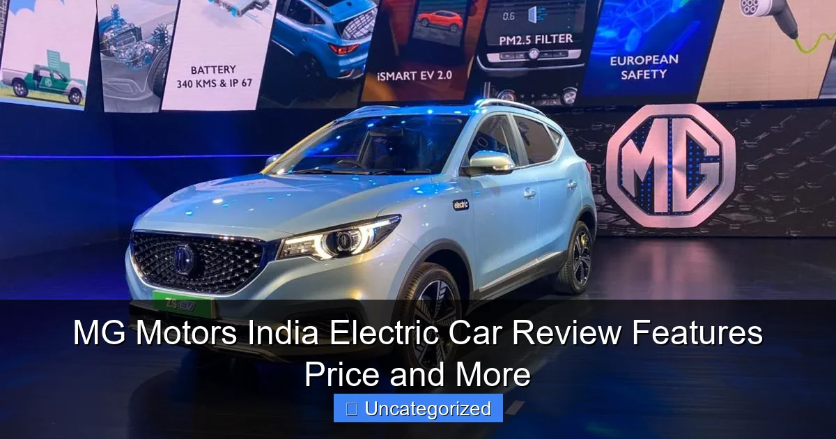 MG Motors India Electric Car Review Features Price and More
