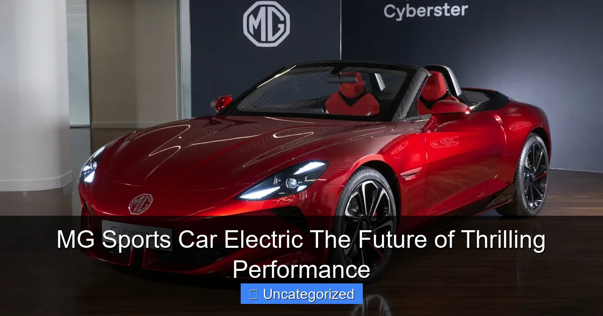 MG Sports Car Electric The Future of Thrilling Performance