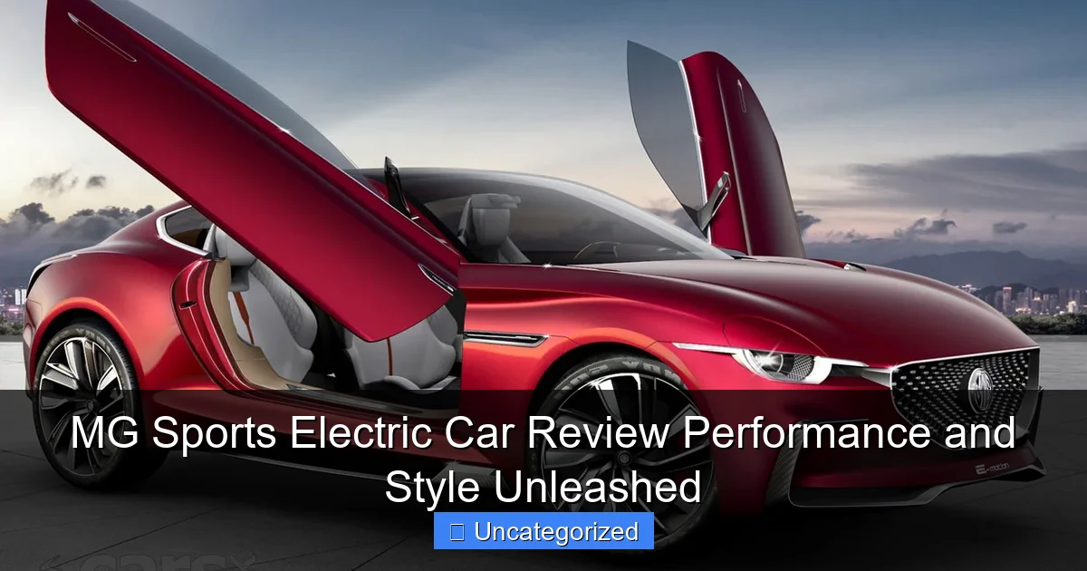 MG Sports Electric Car Review Performance and Style Unleashed