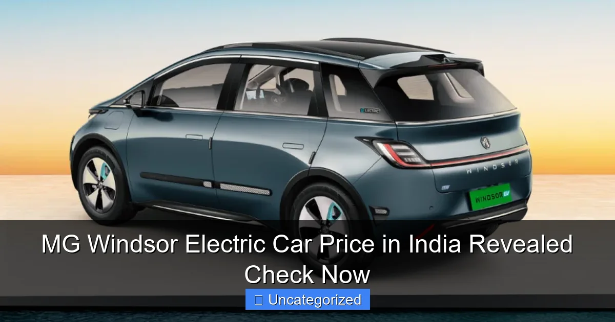 MG Windsor Electric Car Price in India Revealed Check Now