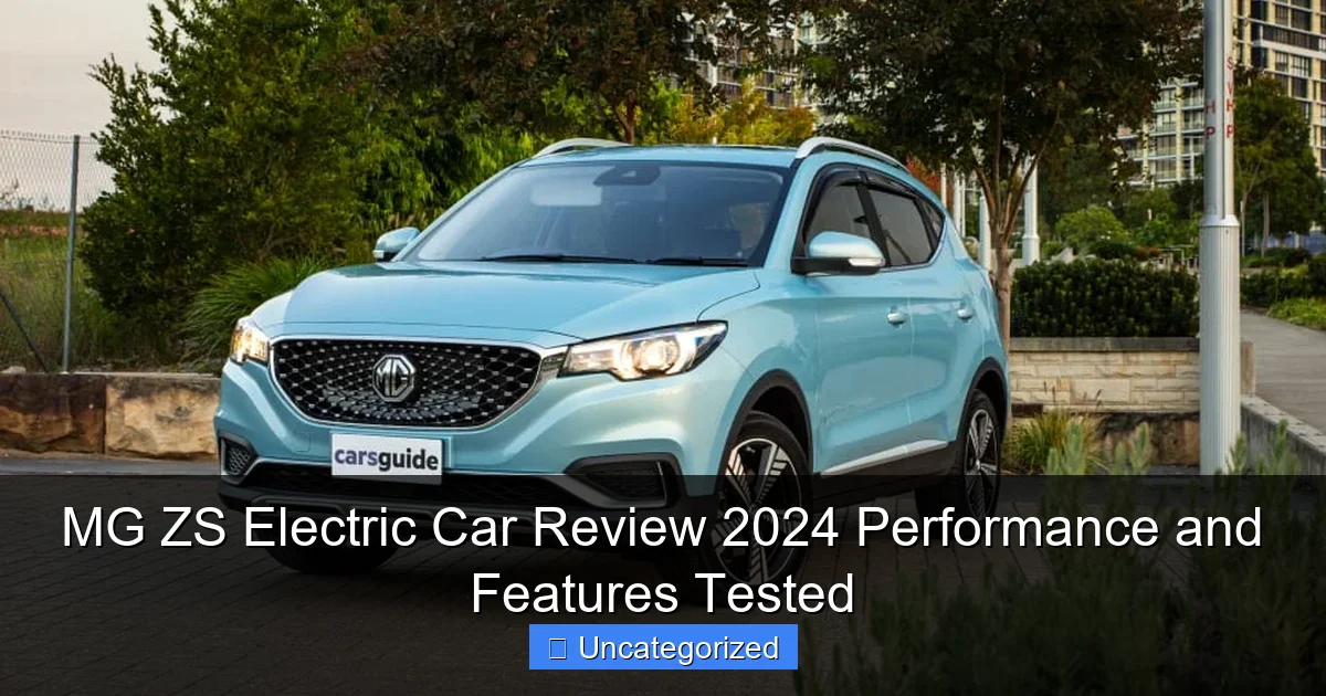 MG ZS Electric Car Review 2024 Performance and Features Tested
