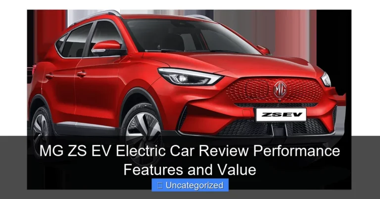 MG ZS EV Electric Car Review Performance Features and Value