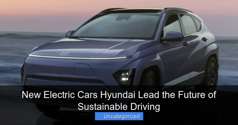 New Electric Cars Hyundai Lead the Future of Sustainable Driving