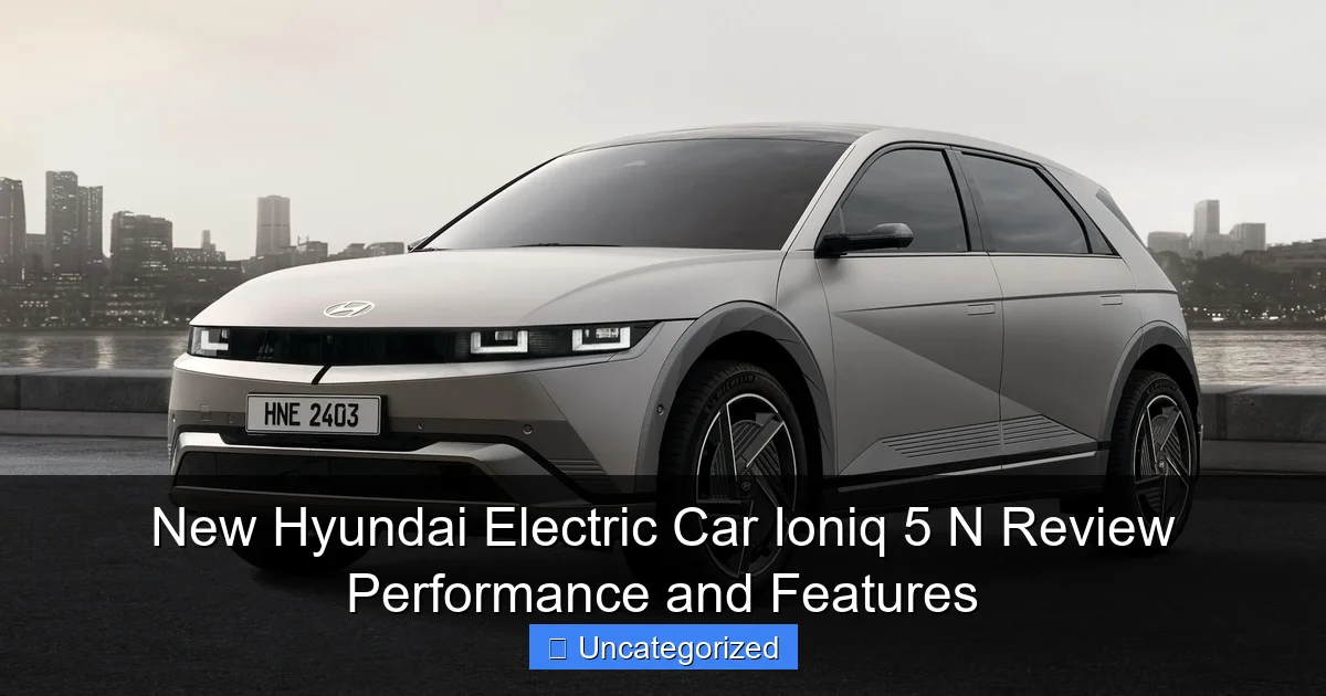 New Hyundai Electric Car Ioniq 5 N Review Performance and Features