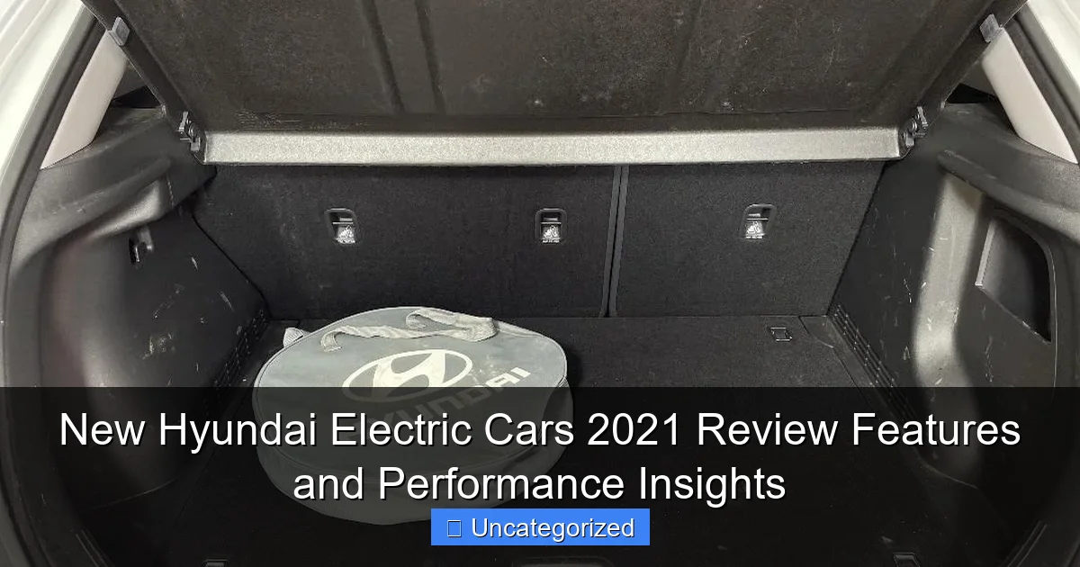 New Hyundai Electric Cars 2021 Review Features and Performance Insights