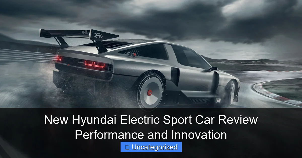 New Hyundai Electric Sport Car Review Performance and Innovation