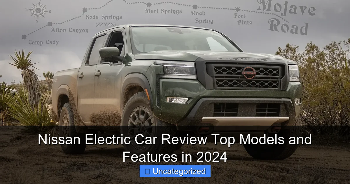 Nissan Electric Car Review Top Models and Features in 2024