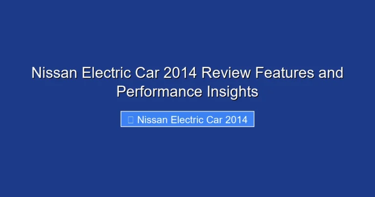 Nissan Electric Car 2014 Review Features and Performance Insights