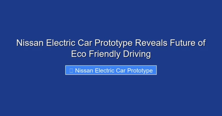 Nissan Electric Car Prototype Reveals Future of Eco Friendly Driving