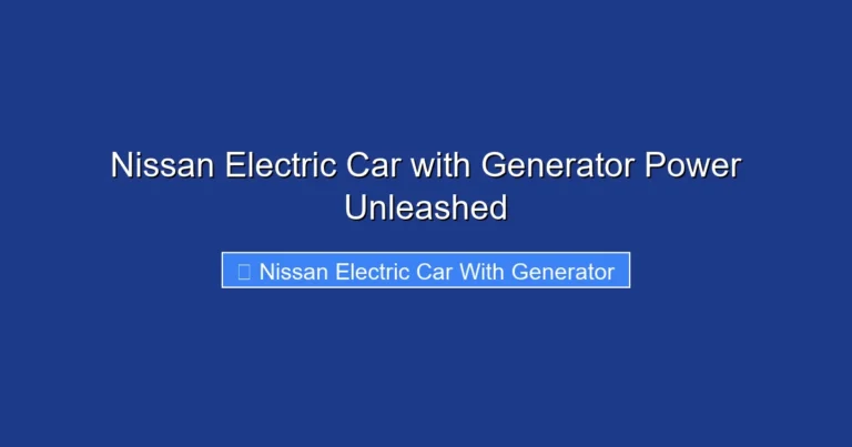 Nissan Electric Car with Generator Power Unleashed