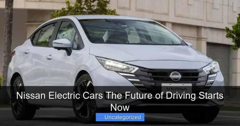 Nissan Electric Cars The Future of Driving Starts Now