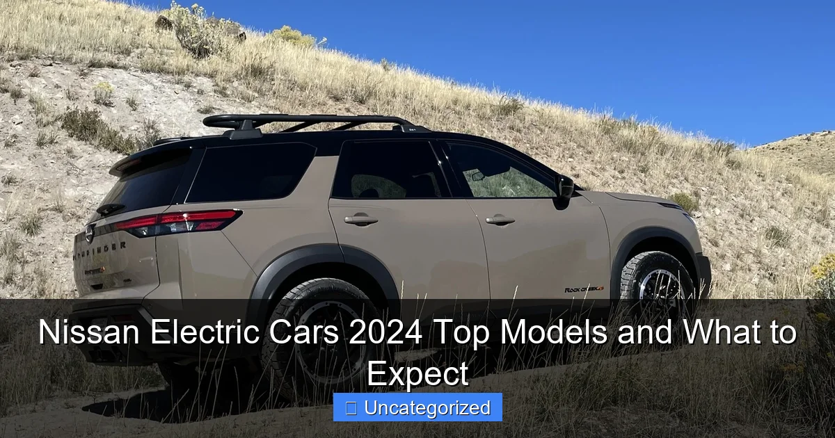Nissan Electric Cars 2024 Top Models and What to Expect