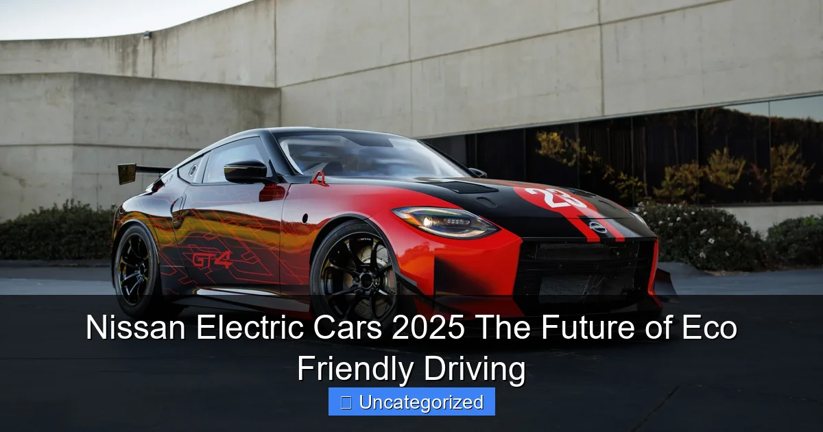 Nissan Electric Cars 2025 The Future of Eco Friendly Driving