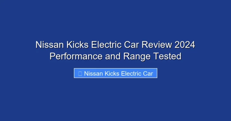 Nissan Kicks Electric Car Review 2024 Performance and Range Tested