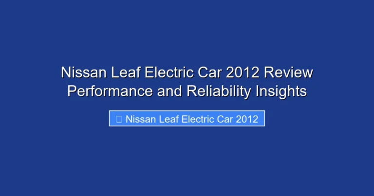 Nissan Leaf Electric Car 2012 Review Performance and Reliability Insights