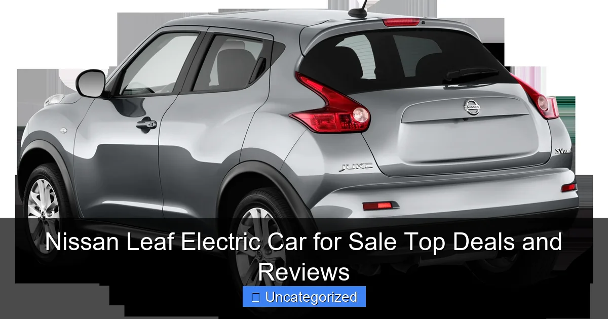 Nissan Leaf Electric Car for Sale Top Deals and Reviews