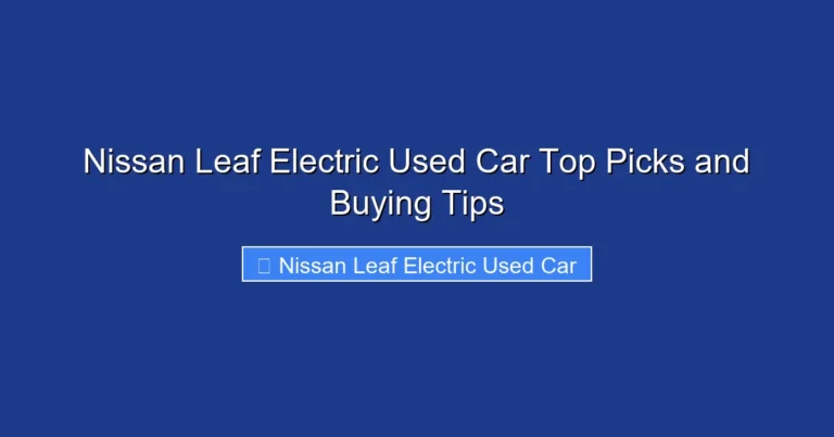 Nissan Leaf Electric Used Car Top Picks and Buying Tips