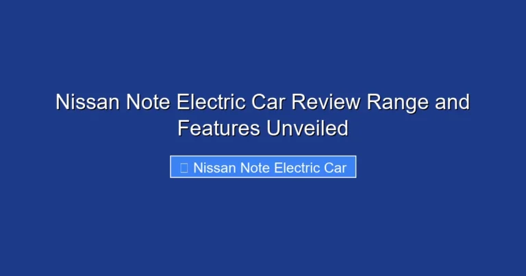 Nissan Note Electric Car Review Range and Features Unveiled