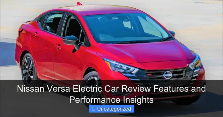 Nissan Versa Electric Car Review Features and Performance Insights