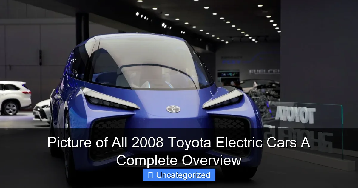 Picture of All 2008 Toyota Electric Cars A Complete Overview
