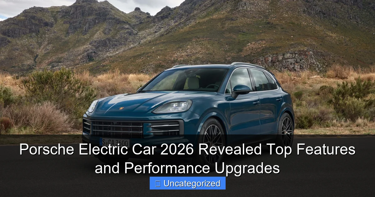 Porsche Electric Car 2026 Revealed Top Features and Performance Upgrades