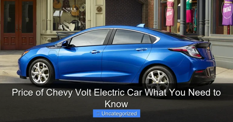 Price of Chevy Volt Electric Car What You Need to Know