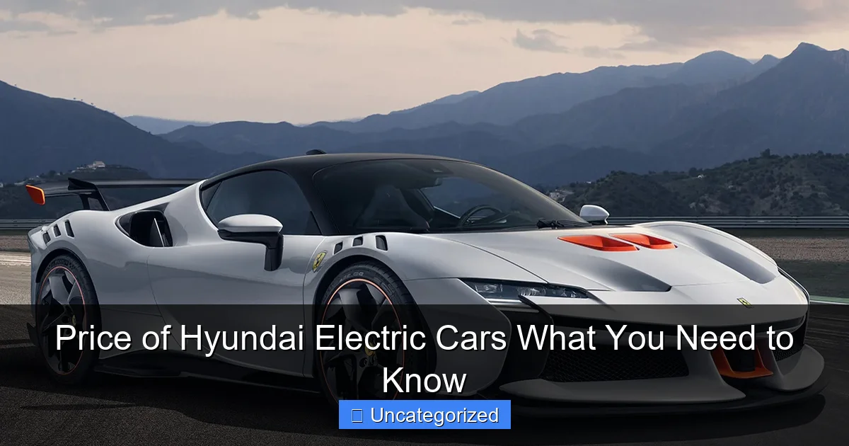 Price of Hyundai Electric Cars What You Need to Know