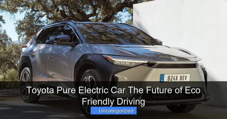Toyota Pure Electric Car The Future of Eco Friendly Driving