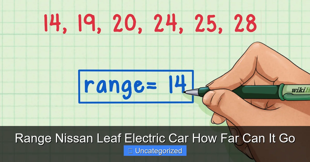 Range Nissan Leaf Electric Car How Far Can It Go