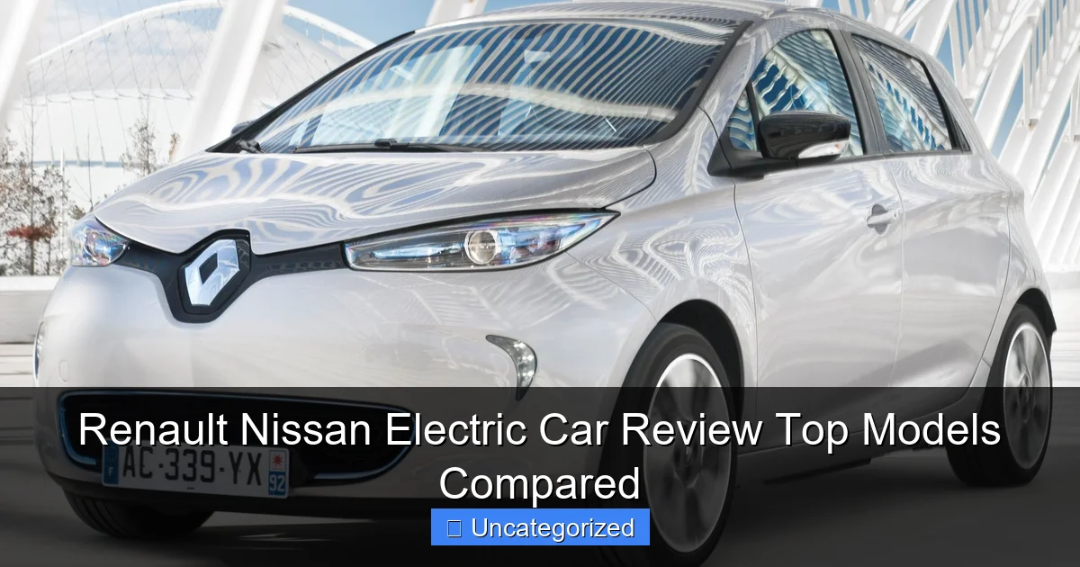 Renault Nissan Electric Car Review Top Models Compared