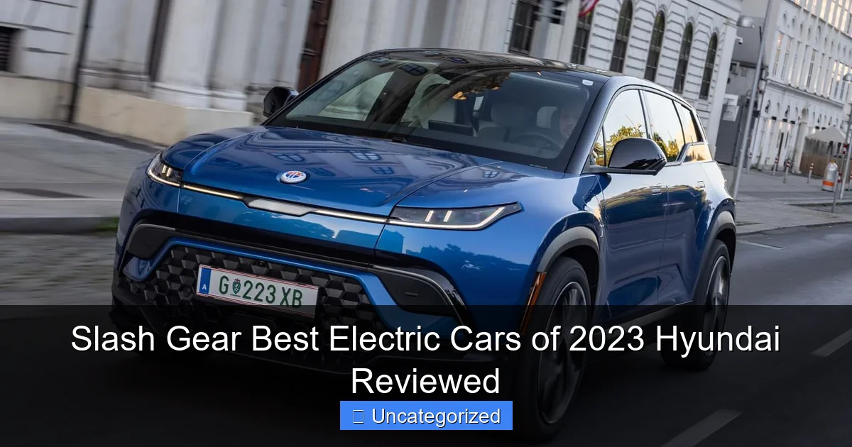 Slash Gear Best Electric Cars of 2023 Hyundai Reviewed
