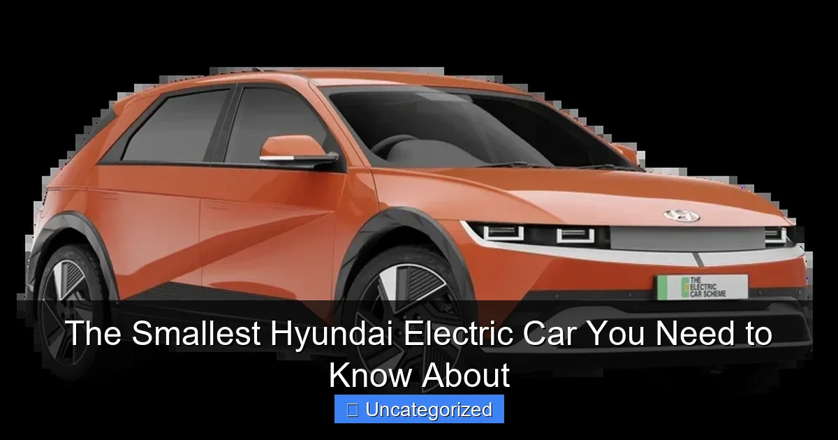 The Smallest Hyundai Electric Car You Need to Know About