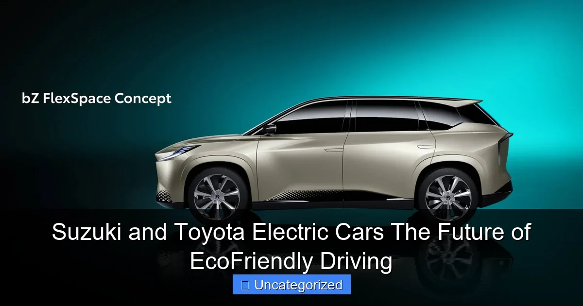 Suzuki and Toyota Electric Cars The Future of EcoFriendly Driving