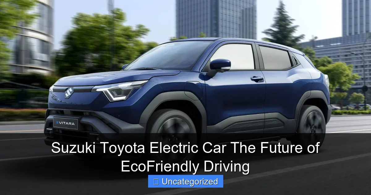 Suzuki Toyota Electric Car The Future of EcoFriendly Driving