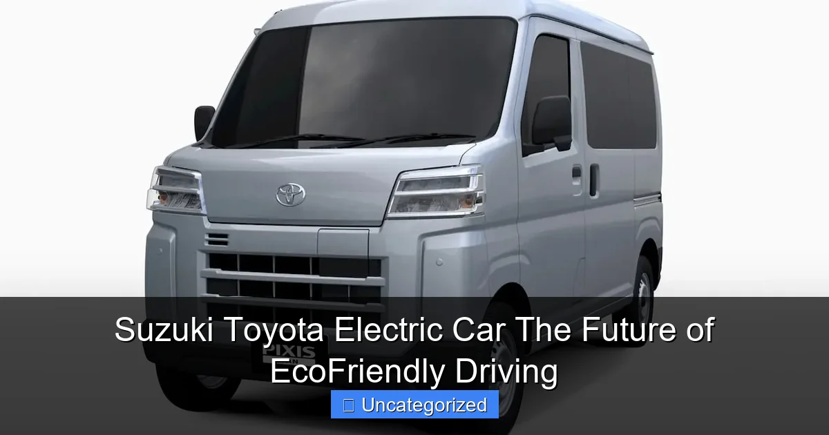 Suzuki Toyota Electric Car The Future of EcoFriendly Driving