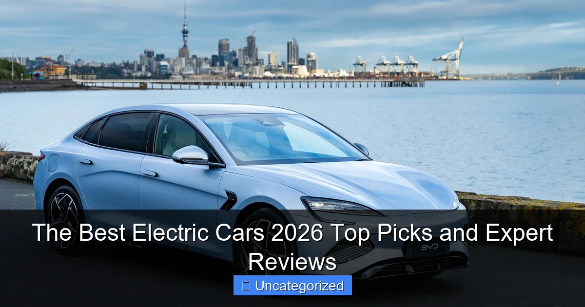 The Best Electric Cars 2026 Top Picks and Expert Reviews