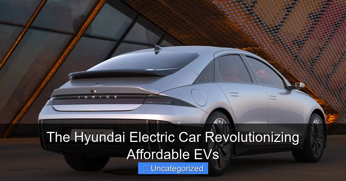 The Hyundai Electric Car Revolutionizing Affordable EVs