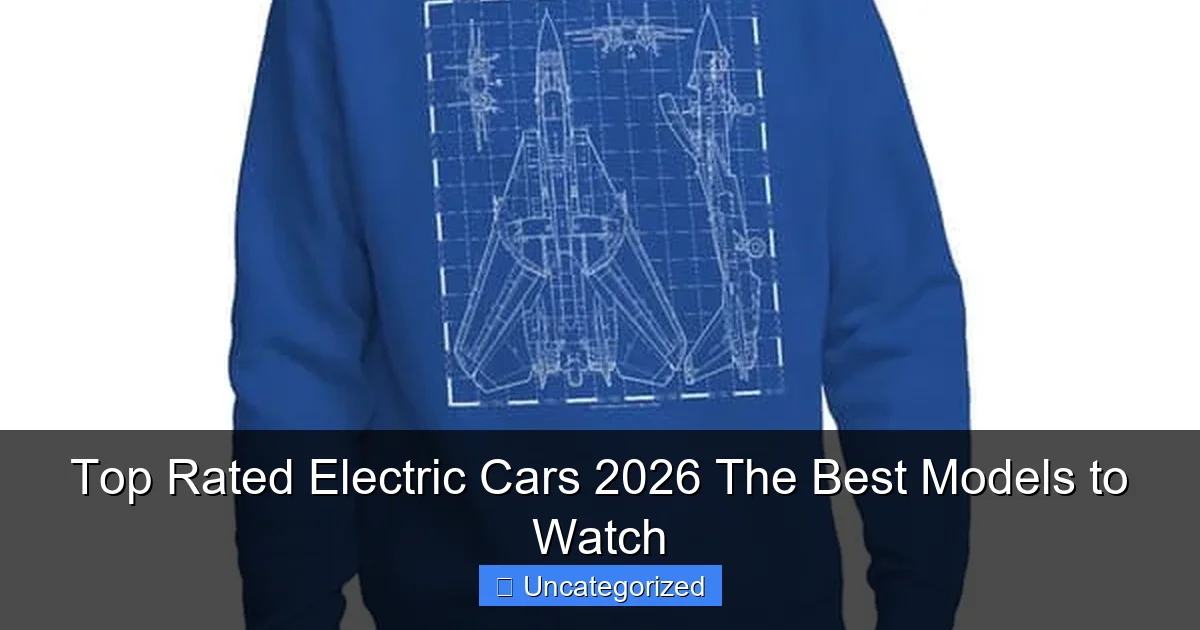 Top Rated Electric Cars 2026 The Best Models to Watch