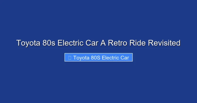 Toyota 80s Electric Car A Retro Ride Revisited
