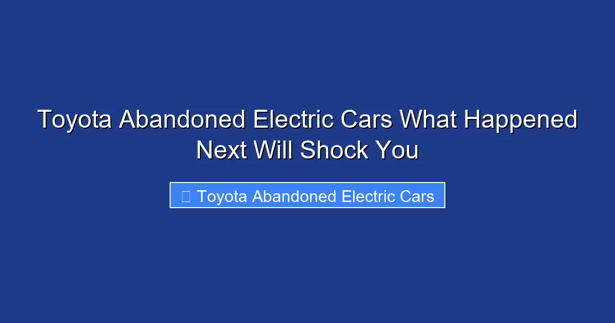 Toyota Abandoned Electric Cars What Happened Next Will Shock You