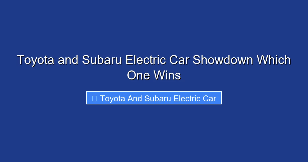 Toyota and Subaru Electric Car Showdown Which One Wins