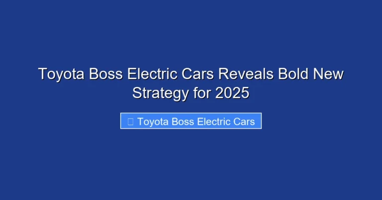 Toyota Boss Electric Cars Reveals Bold New Strategy for 2025