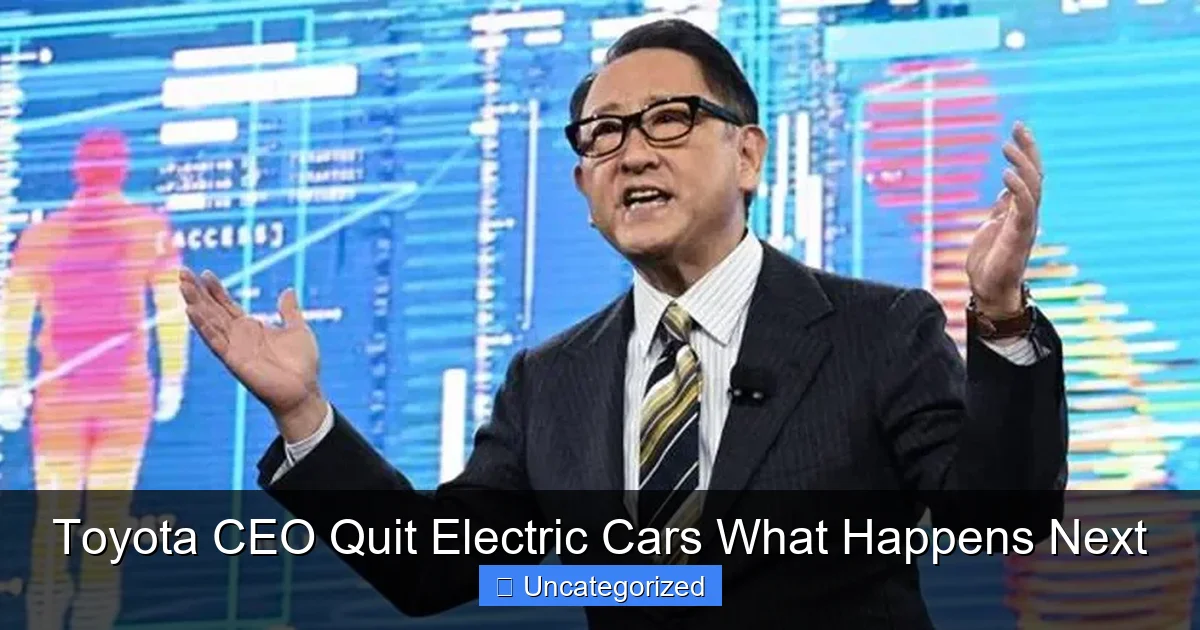 Toyota CEO Quit Electric Cars What Happens Next